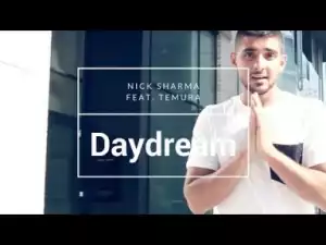 Video: Nick Sharma Ft. Temur - Daydream